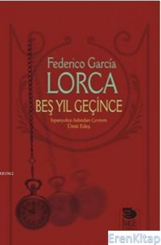 Beş Yıl Geçince Federico Garcia Lorca