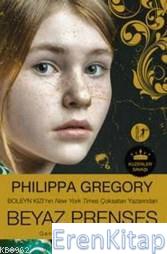 Beyaz Prenses Philippa Gregory