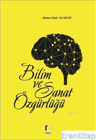 Bilim ve Sanat Özgürlüğü Ahmet Emir Aladağ
