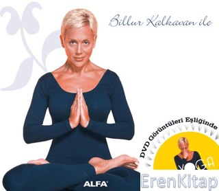 Billur Kalkavan İle Yoga : Dvd Görüntüleri Eşliğinde Billur Kalkavan