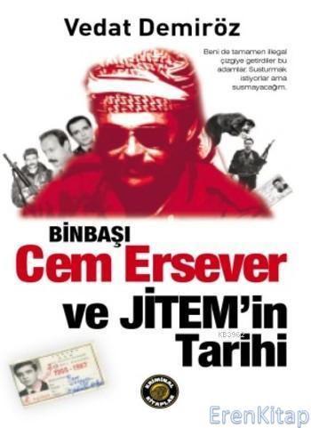 Binbaşı Cem Ersever ve Jitem'in Tarihi Vedat Demiröz