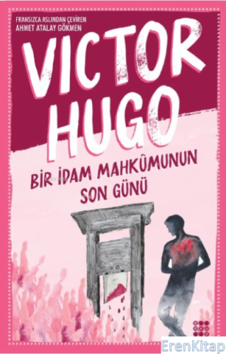 Bir İdam Mahkumun Son Günü Victor Huga