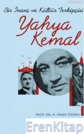 Bir İnanç ve Kültür Terkipçisi Yahya Kemal