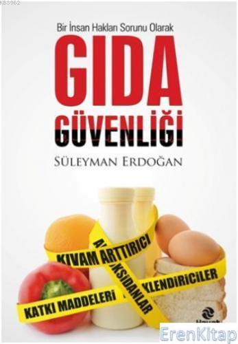 Bir İnsan Hakları Sorunu Olarak Gıda Güvenliği Süleyman Erdoğan