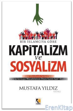 Bir İslamcıya Göre Kapitalizm ve Sosyalizm Mustafa Yıldız