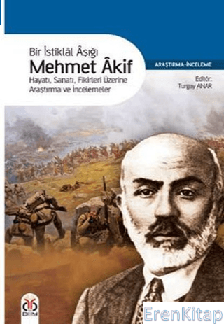 Bir İstiklal Aşığı Mehmet Akif Turgay Anar