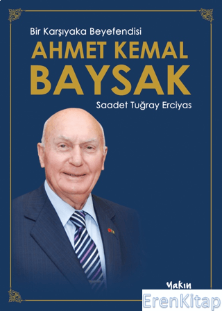Bir Karşıyaka Beyefendisi Ahmet Kemal Baysak