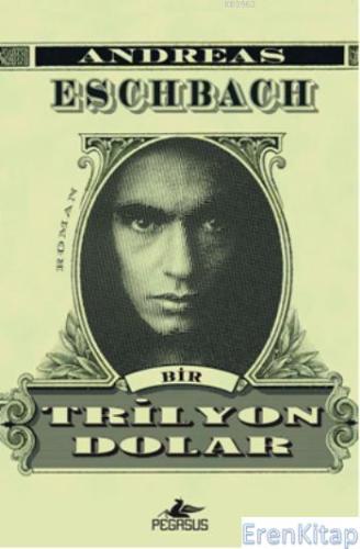 Bir Trilyon Dolar %10 indirimli Andreas Eschbach