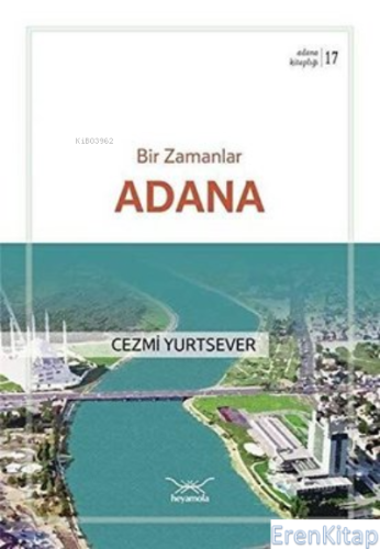 Bir Zamanlar Adana / Adana Kitaplığı 17 Cezmi Yurtsever