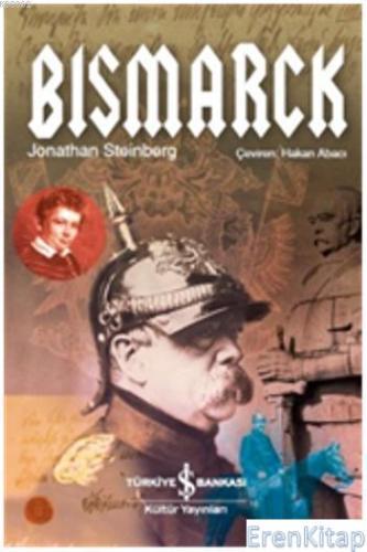 Bismarck (Ciltli) Jonathan Steinberg