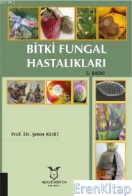 Bitki Fungal Hastalıkları Şener Kurt