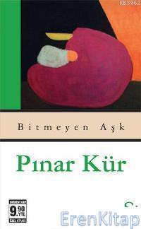 Bitmeyen Aşk (Cep Boy) Pınar Kür