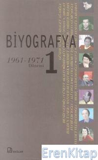 Biyografya 1 - (1961-1971 Dönemi) Kolektif