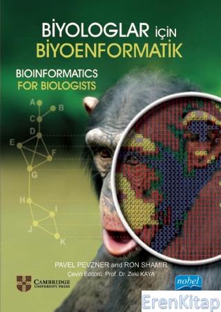 Biyologlar İçin Biyoenformatik - Bio Informatics For Biologists Pavel 