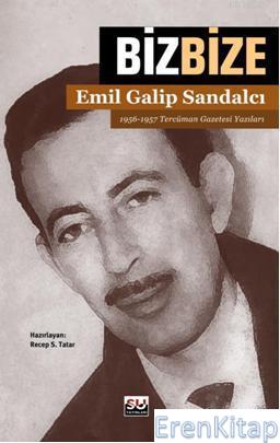 Biz Bize Emil Galip Sandalcı