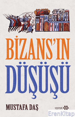 Bizans'ın Düşüşü Mustafa Daş