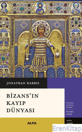 Bizans'ın Kayıp Dünyası Jonathan Harris