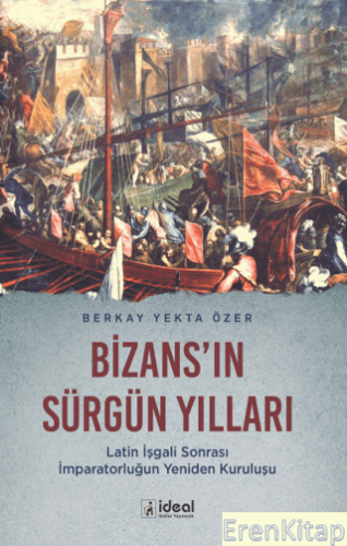 Bizans'ın Sürgün Yılları Berkay Yekta Özer