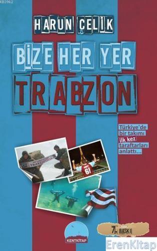 Bize Her Yer Trabzon Harun Çelik