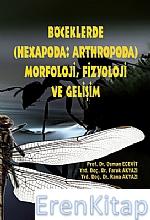 Böceklerde (Hexapoda: Arthropoda) Morfoloji, Fizyoloji ve Gelişim
