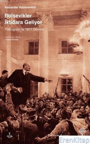Bolşevikler İktidara Geliyor : Petrogradda 1917 Devrimi