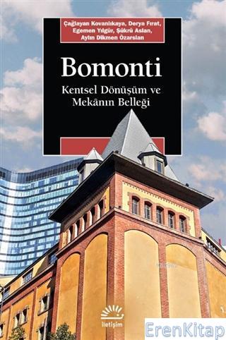 Bomonti :  Kentsel Dönüşüm ve Mekanın Belleği