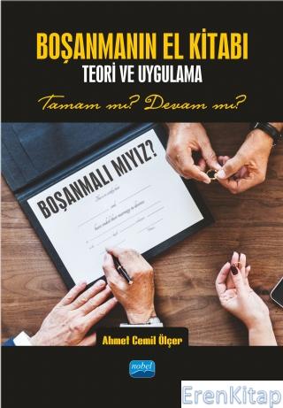 Boşanmanın El Kitabı - Teori ve Uygulama -( Yazara Ulaşılamadı) Ahmet 