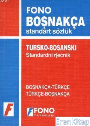 Boşnakça Standart Sözlük : Boşnakça-Türkçe / Türkçe-Boşnakça
