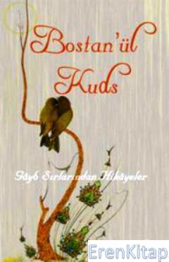 Bostan'ül Kuds : Gâyb Sırlarından Hikâyeler