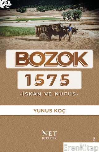 Bozok 1575 - İskan ve Nüfus Yunus Koç