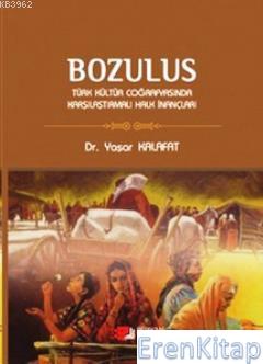 Bozulus : Türk Kültür Coğrafyasında Karşılaştırmalı Halk İnançları Yaş