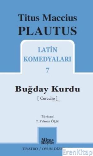 Buğday Kurdu Titus Maccius Plautus