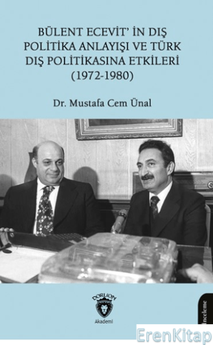 Bülent Ecevit'in Dış Politika Anlayışı ve Türk Dış Politikasına Etkileri (1972-1980)