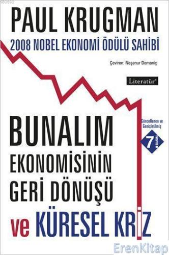 Bunalım Ekonomisinin Geri Dönüşü ve Küresel Kriz :  2008 Nobel Ekonomi Ödülü Sahibi