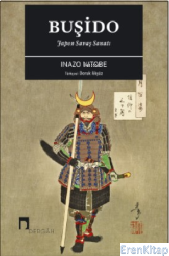 Buşido : Japon Savaş Sanatı Inazo Nitobe