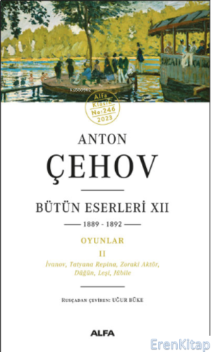 Anton Çehov - Bütün Eserleri XII 1889-1892 Anton Çehov