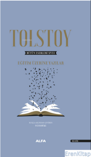 Bütün Eserleri 17 : Eğitim Üzerine Yazılar Lev Nikolayeviç Tolstoy