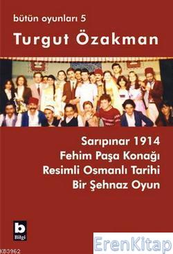 Turgut Özakman Bütün Oyunları 5 : Sarıpınar 1914, Fehim Paşa Konağı, R