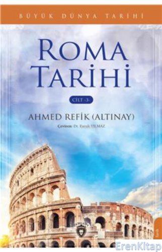 Büyük Dünya Tarihi Roma Tarihi  : Cilt 3