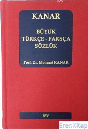 Büyük Türkçe - Farsça Sözlük (Ciltli) Mehmet Kanar
