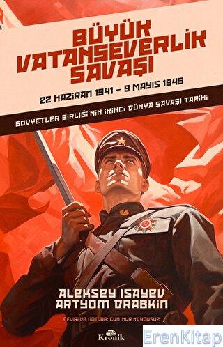 Büyük Vatanseverlik Savaşı: 22 Haziran 1941 - 9 Mayıs 1945 - Sovyetler