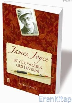 James Joyce Büyük Yazarın Gizli Evreni %10 indirimli Arthur Power