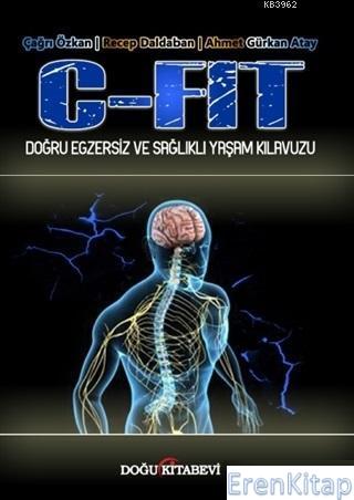C - Fit Doğru Egzersiz ve Sağlıklı Yaşam Kılavuzu Çağrı Özkan