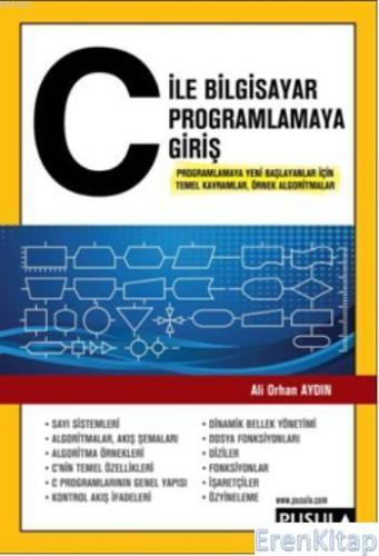 C ile Bilgisayar Programlamaya Giriş Ali Orhan Aydın