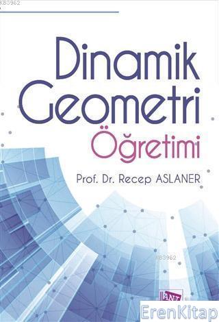 Dinamik Geometri Öğretimi Recep Aslaner
