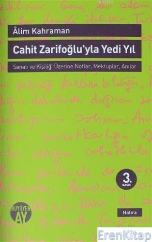 Cahit Zarifoğlu'yla Yedi Yıl Mektuplar - Anılar Alim Kahraman