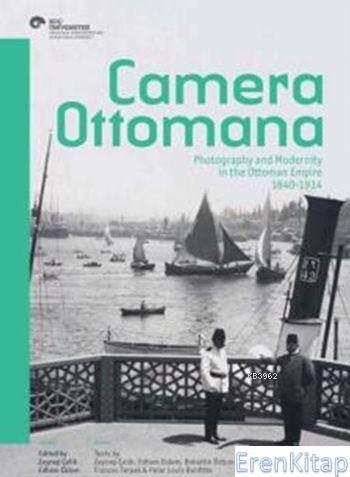 Camera Ottomana [ English ] %10 indirimli Zeynep Çelik