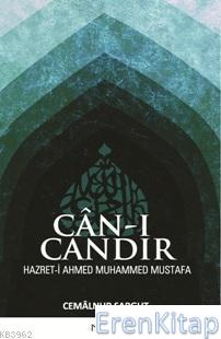 Can-ı Candır : Hazret-i Ahmed Muhammed Mustafa