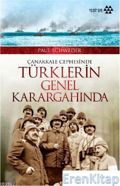 Çanakkale Cephesinde Türklerin Genel Karargahında