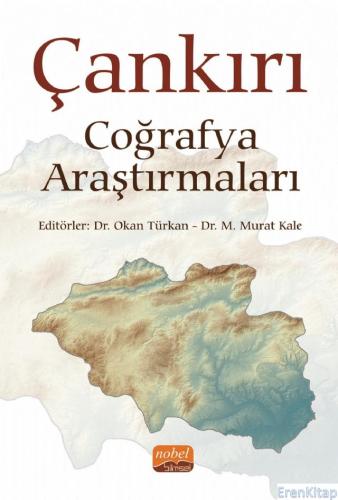 Çankırı Coğrafya Araştırmaları Okan Türkan